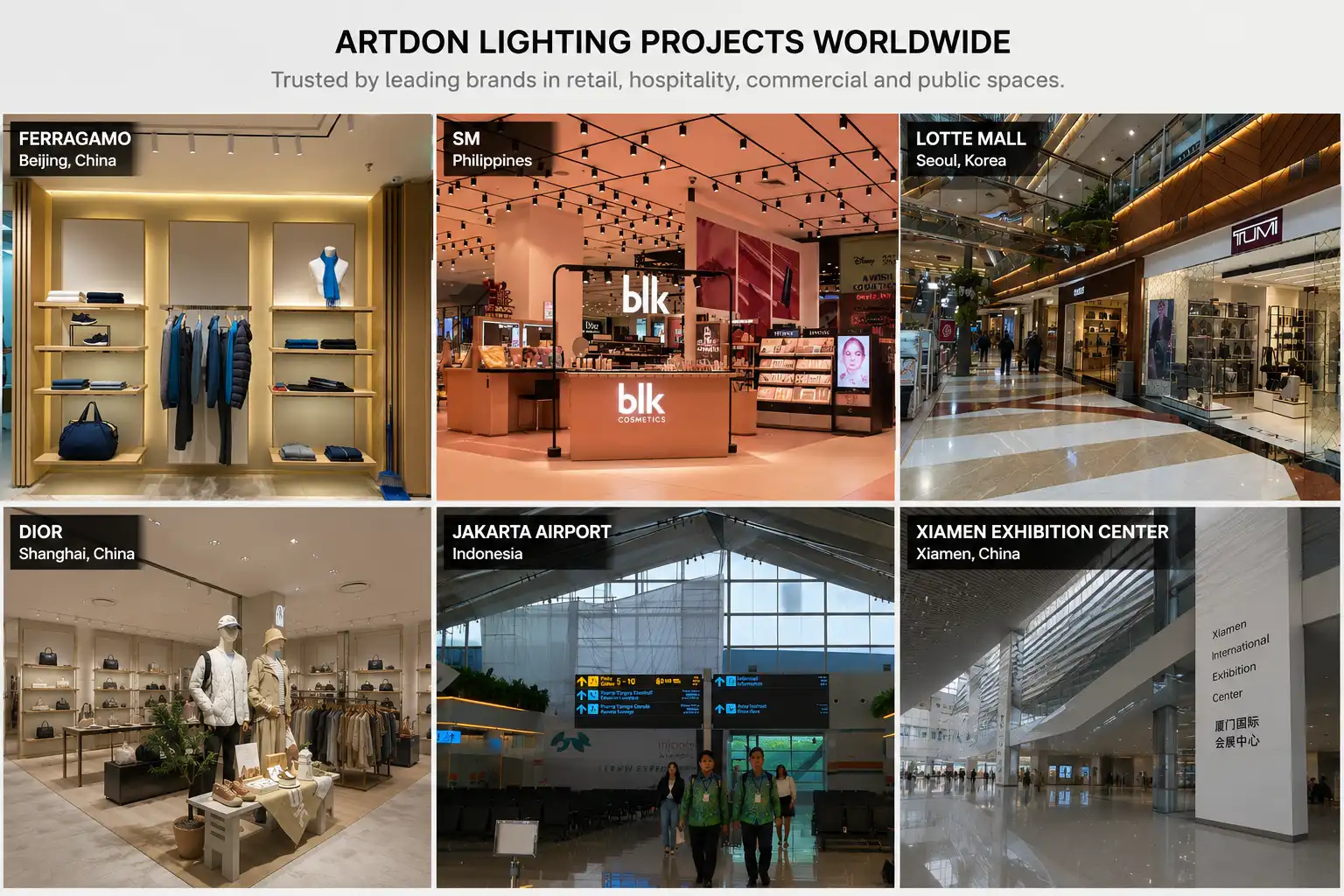 Artdon architectural lighting projects worldwide, featuring Ferragamo Beijing, Dior Shanghai, SM Philippines, Lotte Mall Korea, Jakarta Airport Indonesia and Xiamen International Exhibition Center.